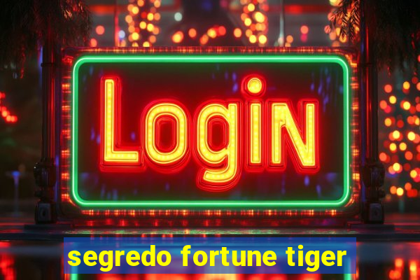 segredo fortune tiger